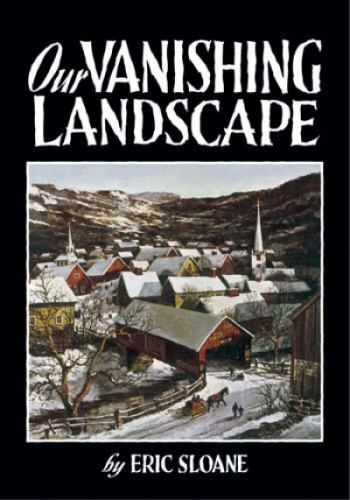 Eric Sloane Book - Our Vanishing Landscape